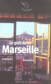 Le goût de Marseille - Schmidt Joël