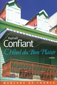 L'Hôtel du Bon Plaisir - Confiant Raphaël