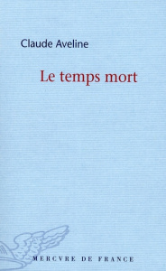 Le temps mort - Aveline Claude