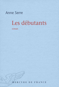 Les débutants - Serre Anne