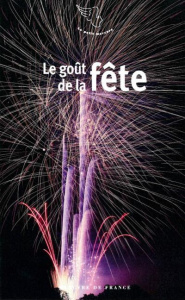 Le goût de la fête - Baumont Stéphane ; Hemingway Ernest ; Tolstoï Léon