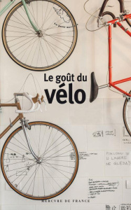 Le goût du vélo - Giraud Hélène