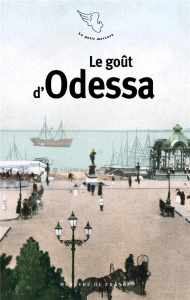 Le goût d'Odessa - Treiner Sandrine