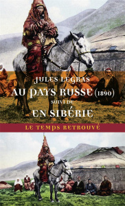 Au pays russe. Suivi de En Sibérie - Legras Jules ; Artières Philippe