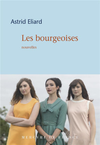 Les bourgeoises - Eliard Astrid