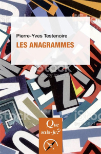 Les anagrammes - Testenoire Pierre-Yves
