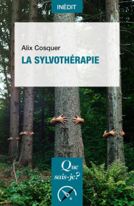 La sylvothérapie - Cosquer Alix