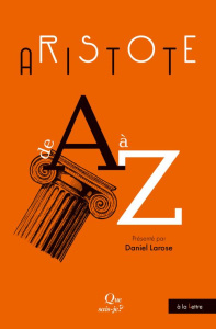 Aristote de A à Z - Larose Daniel