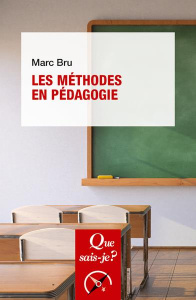 Les méthodes en pédagogie. 4e édition - Bru Marc