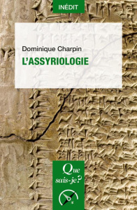 L'Assyriologie - Charpin Dominique
