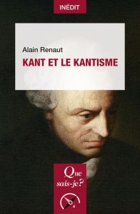 Kant et le kantisme - Renaut Alain