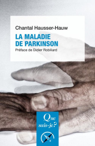La maladie de Parkinson. 2e édition - Hausser-Hauw Chantal ; Robiliard Didier