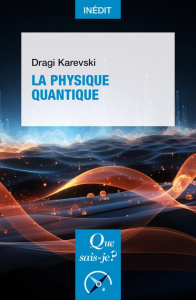 La Physique quantique - Karevski Dragi
