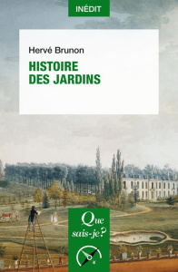 Histoire des jardins - Brunon Hervé