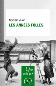 Les années folles. 2e édition - Juan Myriam