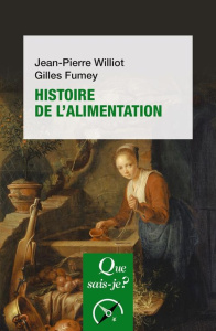 Histoire de l'alimentation - 2e édition - Williot Jean-Pierre ; Fumey Gilles