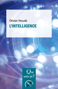 L'Intelligence. 2e édition - Houdé Olivier
