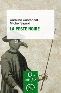 La Peste noire - 3e édition - Costedoat Caroline ; Signoli Michel