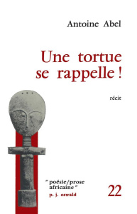 TORTUE SE RAPPELE (LA) - ABEL ANTOINE