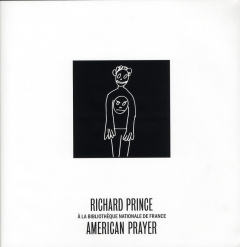 American Prayer. Richard Prince à la Bibliothèque nationale de France - Rubin Robert M. ; Minssieux-Chamonard Marie ; Raci