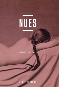 Nues. Femmes lascives - Fays Albert ; Quinet Alexandre ; Moulin Félix ; Au