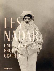 Les Nadar. Une légende photographique - Aubenas Sylvie ; Lacoste Anne