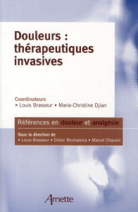 Douleurs : thérapeutiques invasives - Brasseur Louis ; Djian Marie-Christine ; Amrane Ab