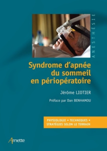 Syndrome d'apnée du sommeil en périopératoire - Liotier Jérôme ; Benhamou Dan