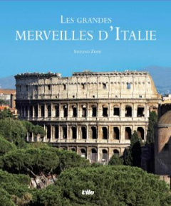 Les grandes merveilles d'Italie - Zuffi Stefano ; Eysel Caroline