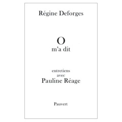 O m'a dit. Entretiens avec Pauline Réage - Deforges Régine