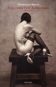 Les carnets d'Alexandra. 1907-1908 - Simon Dominique
