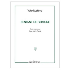 L'enfant de fortune - Tsushima Yûko ; Fayolle Rose-Marie