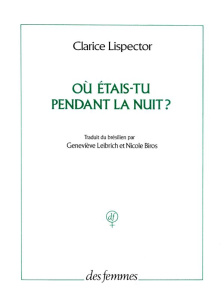 Où étais-tu pendant la nuit ? - Lispector Clarice