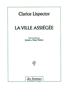 La ville assiégée - Lispector Clarice