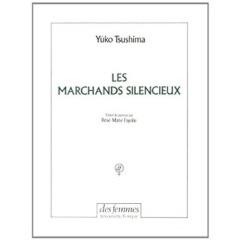 Les marchands silencieux - Tsushima Yûko ; Fayolle Rose-Marie