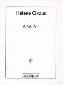 Angst - Cixous Hélène