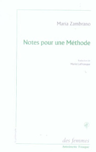 Notes pour une méthode - Zambrano Maria ; Laffranque Marie