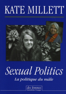 Sexual Politics. La politique du mâle - Millett Kate ; Gille Elisabeth