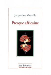 Presque africaine - Merville Jacqueline