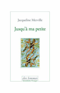 Jusqu'à ma petite - Merville Jacqueline
