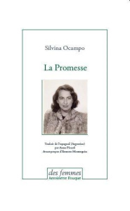 La promesse - Ocampo Silvina ; Picard Anne ; Montequin Ernesto