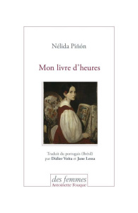 Mon livre d'heures - Piñon Nélida ; Voïta Didier ; Lessa Jane