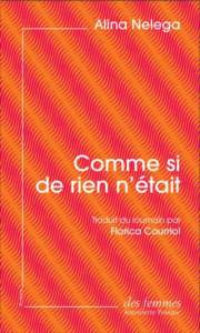 Comme si de rien n'était - Nelega Alina ; Courriol Florica