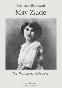 May Ziadé. La Passion d'écrire - Boustani Carmen