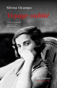Voyage oublié - Ocampo Silvina ; Picard Anne