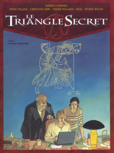 Le Triangle Secret Tome 5 : L'Infâme Mensonge - Convard Didier ; Falque Denis ; Gine Christian ; J