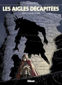 Les aigles décapitées Tome 24 : Le château du diable - Pierret Michel ; Pierret Maxime