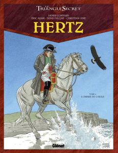 Le Triangle secret - Hertz Tome 4 : L'ombre de l'aigle - Convard Didier ; Adam Eric ; Falque Denis ; Gine C