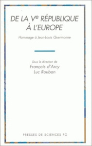 De la Ve République à l'Europe. Hommage à Jean-Louis Quermonne - Arcy François d' ; Rouban Luc