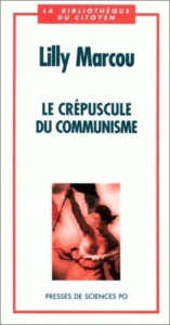 Le crépuscule du communisme - Marcou Lilly